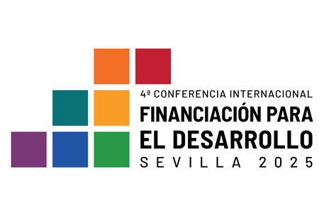 4ª Conferencia Internacional sobre Financiación para el Desarrollo 30 de junio - 3 de julio 2025