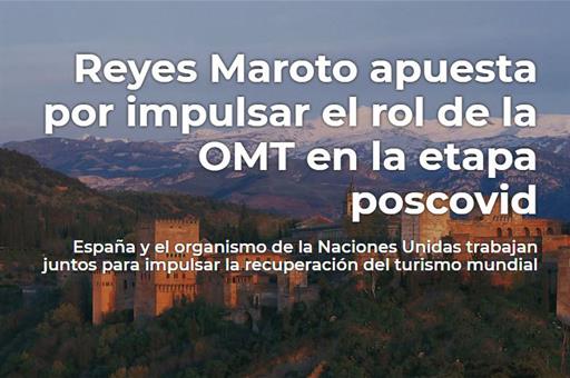 La ministra Reyes Maroto apuesta por impulsar el rol de la OMT en la etapa poscovid