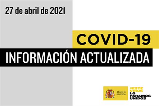 Cartel de información actualizada sobre COVID-19 a 27 de abril de 2021