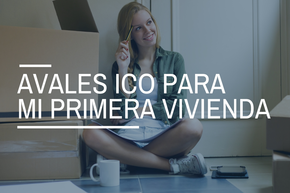 Avales ICO para la compra de mi primera vivienda